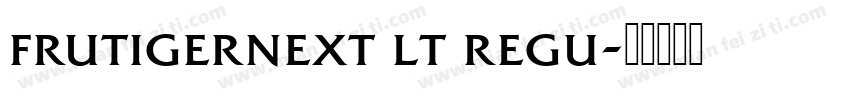 frutigernext lt regu字体转换